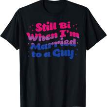 Camiseta de regalo LGBTQ bisexual "Sigo siendo bisexual cuando estoy casada con un chico bisexual" - Negro - Ver 1