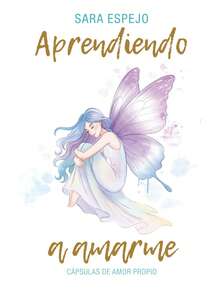Aprendiendo a Amarme: Cápsulas de amor propio (Spanish Edition) - Libro único - Ver 2