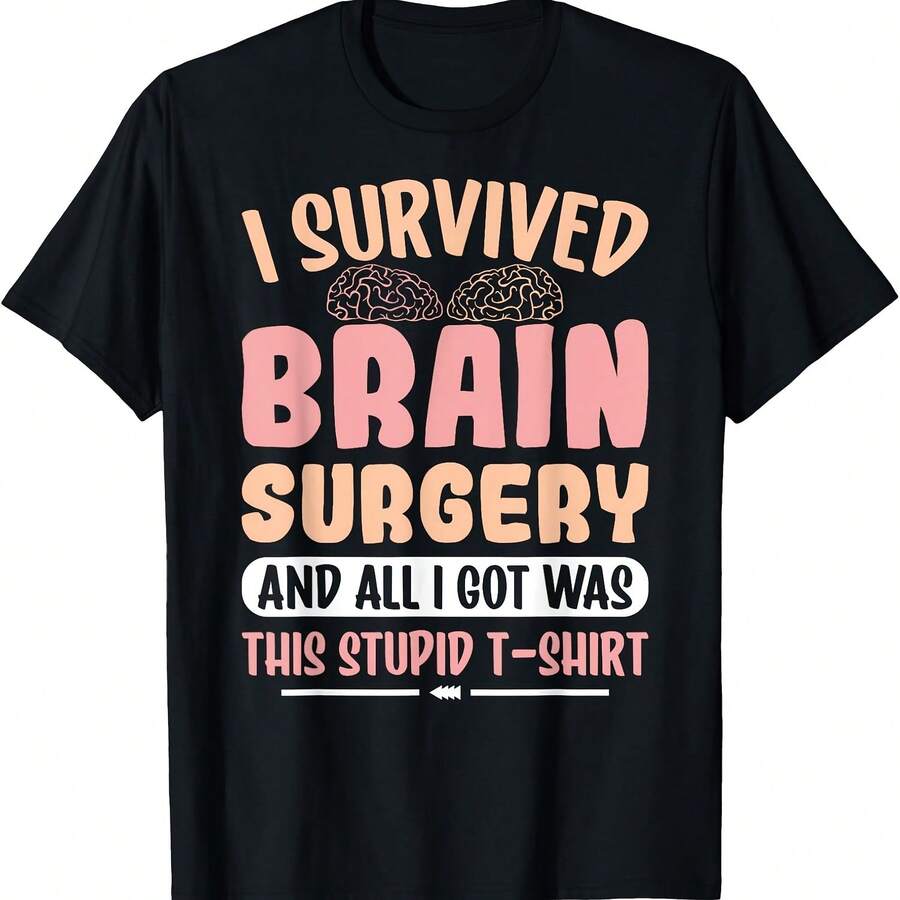 Sobreviví a una cirugía cerebral y todo lo que conseguí fue esta estúpida camiseta - Negro 1 - Ver 1