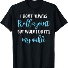 FoxioStar - Citas y refranes divertidos "No siempre me lío un porro, pero cuando lo hago, me toca el tobillo" (Camiseta) - Negro 5 - Ver 1