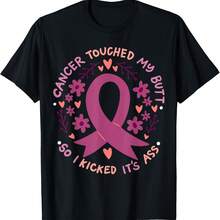 El cáncer me tocó el trasero y le di una patada. Camiseta - Negro - Ver 1