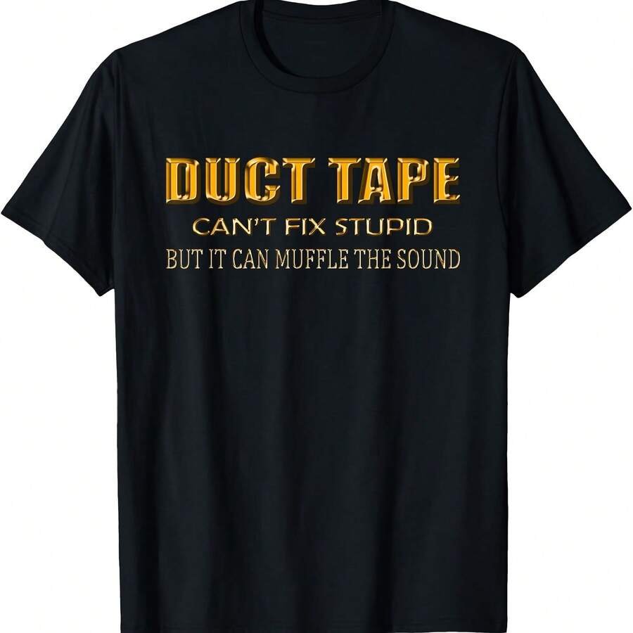 Camiseta con frases divertidas "La cinta adhesiva no puede arreglar lo estúpido" - Negro 4 - Ver 1
