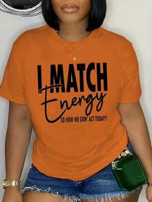 2026 Summer ShirtPlus Size Round Neck Short Sleeve T-Shirt With Letter Print For Summer, I MATCH Energy SO HOW WE GON' ACT TODAY Graphic Tees Women TopsLoose And Comfortablesummer Tops - 亮橙色 - 查看 1