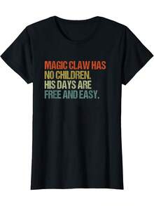 Magic Claw Has No Children His Days Are And Easy-Shirt - Black - View 3