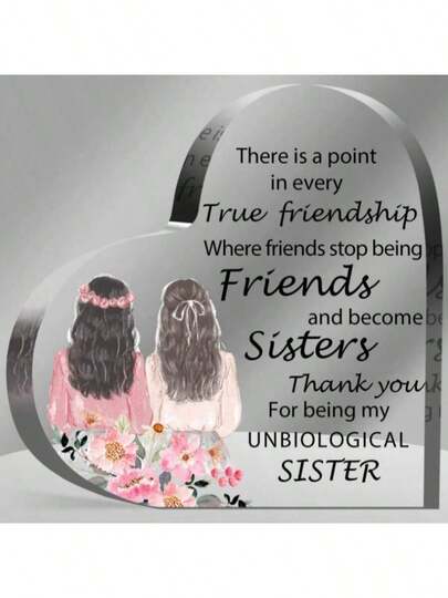 亚克力心形摆件，亚克力心形姐妹礼物，镇纸，“姐妹是上帝确保我们永不孤单的方式”，情人节礼物，纪念品，姐妹生日礼物