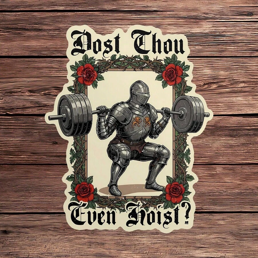 1PC Dost Thou Even Hoist Sticker, Funny Knight Gym Laptop Decal, Medieval Weightlifting Vinyl, Fitness Humor Gift, Waterproof Peel & Stick Water Bottle Sticker - S1913 - View 1