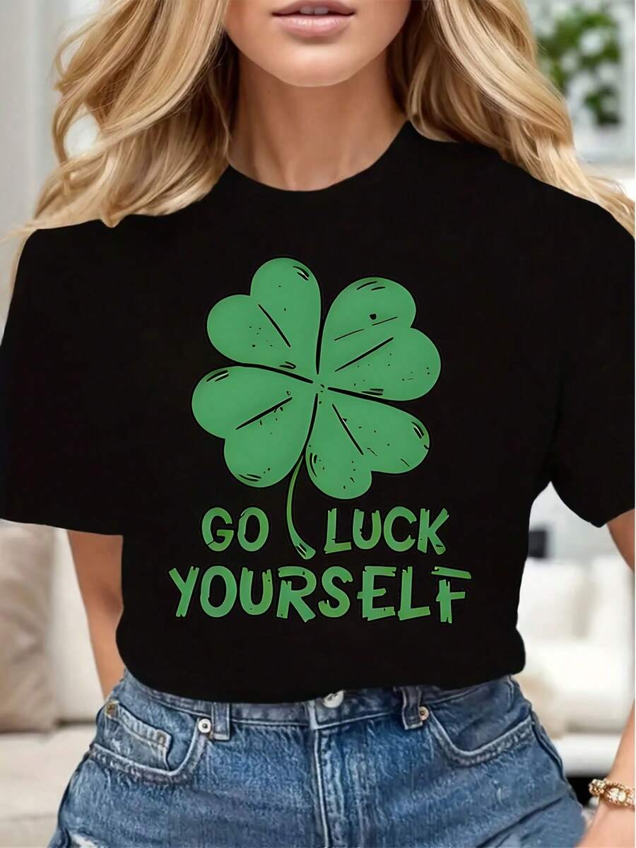 Four Leaf Clover Go Luck Yourself Print Women Casual T Shirt Soft Comfortable Gift For St Patricks Day - 黑色 - 查看 1