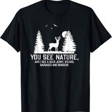 Regalos para cazadores: Camiseta divertida de caza de ciervos que ves en la naturaleza - Negro-1 - Ver 1