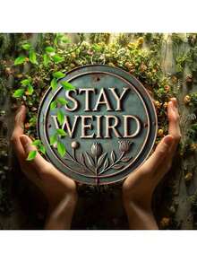 1件复古“保持怪异”金属标牌，趣味金属海报，2D平面印刷多用途金属装饰品，易于悬挂，适用于室内装饰、家居装饰、厨房装饰、办公室装饰、花园装饰、户外装饰、卧室装饰、客厅装饰、咖啡馆装饰、餐厅装饰、车库装饰、酒吧装饰 - 查看 3