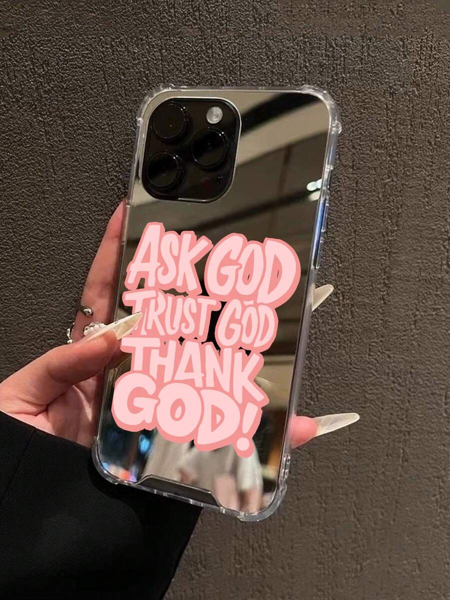 1pc Ask God Trust God Thank God Pattern Print Mirror Acrylic Anti-Fall Phone Case Compatible With IPhone 13/11/17/17pro/16/14/15/15pro/15 Plus/15 Promax/7plus/8plus/X/Xs Max/Xr/11pro/12pro/13pro/14pro/12mini/13mini/11promax/12promax/13promax/14promax/14plus/17pro Max/17Air/6/6s Plus/7/8/16Pro/16plus/16promax/Se2/17promax&Compatible With Samsung Galaxy/A54/A14/A12/A13/A15/A32/A33/A24/A52S/S20/S21/S22/S23/S24/S23Plus/S24ultra/S25/A15/A33/A23 - Multicolor - View 1