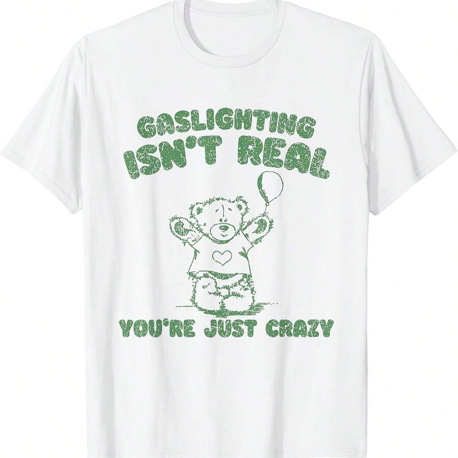 Camiseta con frase divertida "Gaslighting Isn't Real You're Just Crazy" - Blanco 4 - Ver 1