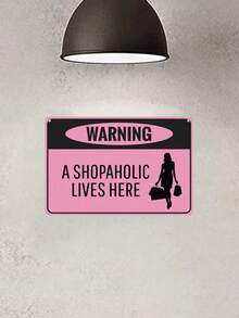 1pc, "Warning - Shopaholic Lives Here" Funny Metal Tin Sign (11.81"X7.87"/30x20cm) , Novelty Home Decor, Room Decor, Wall Decor, Bathroom Decor, Bar Decor, Cafe Decor, Garage Decor, Farmhouse Decor Best Gifts Birthday Graduation,Farmhouse Wall Decor, Circle Wall Decor, Bedroom Wall Decor,  Living Room Wall Art, Celestial Wall Decor-Metal Wall Art, Tin Sign, Metal Wall Decor, Black Metal Wall Art, Metal Wall Sculpture, Vintage Metal Sign, Abstract Metal Wall Art, Metal Flower Wall Decor, Geometric Metal Wall Art, Metal Plaque,Vintage - 彩色 - 查看 8