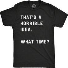 Crazy Dog hir - Hombres, ¡qué idea tan horrible! Camiseta divertida para fiestas de copas para chicos - Camiseta Drtidas - Negro 4 - Ver 1