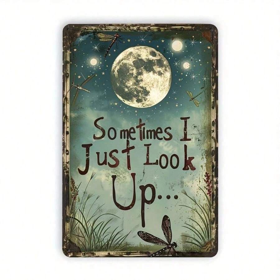 1pc, 8*12inch Vintage Metal Tin Sign,  Vintage Dragonfly & Moon Metal Tin Sign With Inspirational Quote "Sometimes I Just Look Up" - Rustic Wall Art For Home, Office, Bar, Cafe Indoor/Outdoor Decor, Office Artwork | Rustic Decor | Decorative Moth--Vintage Metal Tin Sign, Retro Advertisement Wall Art For Garage, Retro, Garage Decor, Room Decor, Man Cave, Gift Idea, --Vintage Metal Tin Sign, Retro Advertisement Wall Art For Garage, Man Cave, Bar & Kitchen  Wall Decor, Retro, Garage Decor, Room Decor, Man Cave, Gift Idea, Vintage Poster, Retro Sign, Metal Poster, Farmhouse--Tin Sign, Metal Wall Decor, Vintage Metal Sign, Retro Tin Sign, Funny Metal Sign, Bar Decor, Garage Sign, Metal Plaque, Kitchen Sign, Man Cave Deco,Vintage