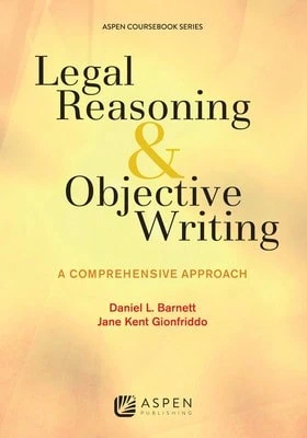 Pre-Owned Legal Reasoning And Objective Writing: A Comprehensive Approach (Paperback) By Daniel L Barnett, Jane Kent Gionfriddo - Single Book - View 1