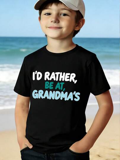 Young Boy "I'd Rather Stay At Grandma's" Letter Slogan Print Short Sleeve T-Shirt, Grandma-Themed, Summer