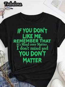 Women'S Funny Saying TShirt  If You Don't Like Me, Remember That I Don't Mind  You Don't Matter Bold Text  Soft Pure Everyday  Party Top  Black With Green Lettering  Casual Streetwear For Women - 黑色 - 查看 1