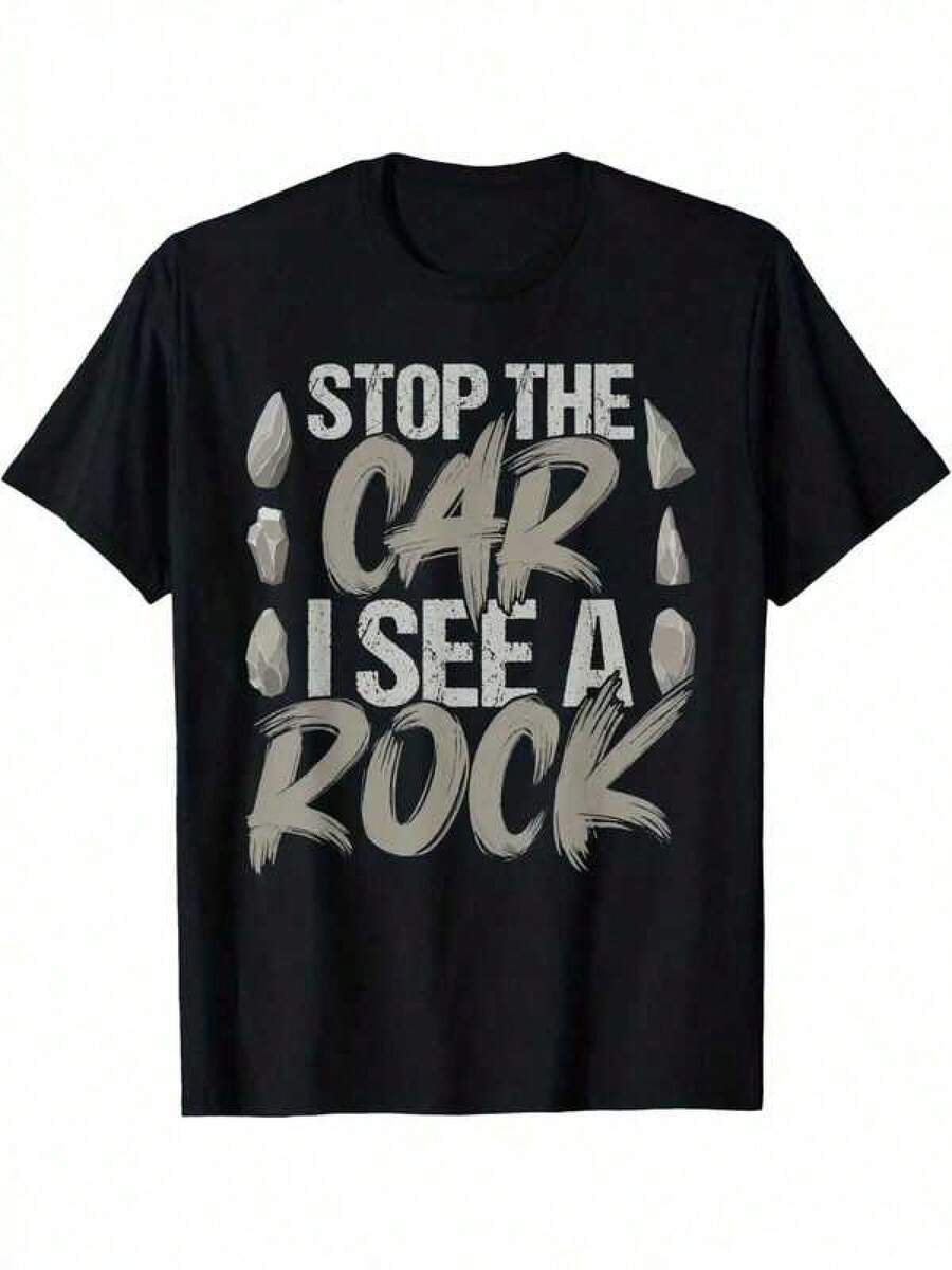 Camiseta Hombre San Valentín Hombre Camiseta De Humor Para Hombre "Detén El Auto, Veo Una Roca, Geólogo" - Algodón Cómodo, Manga Corta Casual, Camiseta Negra Para Todas Las Temporadas Con Diseño De Texto Goteante, Mejor Ropa Hombre - Black - View 1