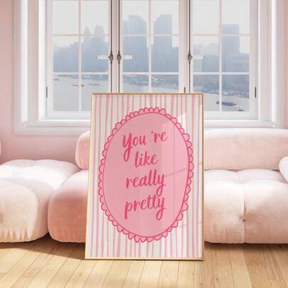 1pc Frameless Girly Pink "You're Really Pretty" Inspirational Quote Wall Art Aesthetic Room Decor Poster Positive Vibes Print For College Dorm Room Bedroom Living Room Cute Wall Decor Gift