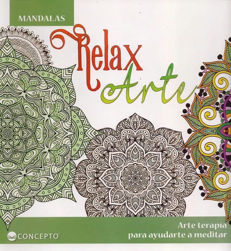 RELAX CON ARTE( MANDALAS)  -LIBRO COLOREA - Libro único - Ver 1