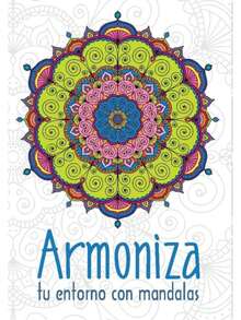 ARMONIZA TU ENTORNO CON MANDALAS -LIBRO COLOREA - Libro único - Ver 1