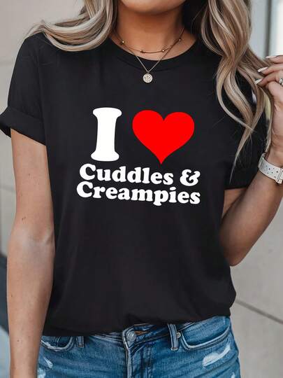 I Love Cuddles & Creampies Shirt; Funny Girlfriend Boyfriend Shirt; Gag Gift For Boyfriend Girlfriend; Funny Shirt; Gag Shirt; Lover