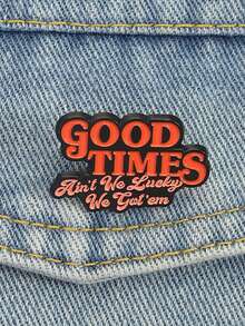 1Pc Good Times Ain't We Lucky We Got 'em Enamel Pin Brooch Positive Optimistic Music Lyrics Brooches Bags Lapel Badges Jewelry Gifts - Multicolor - View 3