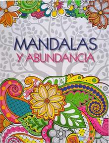 MANDALAS Y ABUNDANCIA- LIBRO COLOREA - Libro único - Ver 1