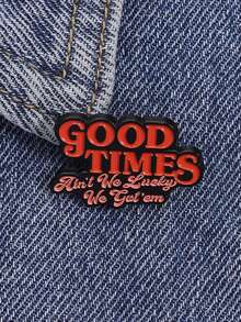 1Pc Good Times Ain't We Lucky We Got 'em Enamel Pin Brooch Positive Optimistic Music Lyrics Brooches Bags Lapel Badges Jewelry Gifts - Multicolor - View 6