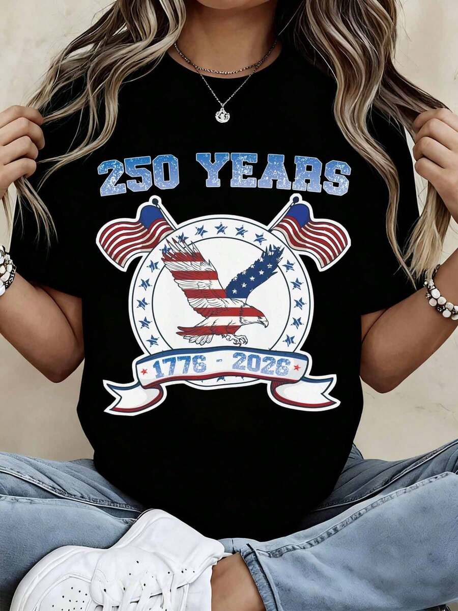 250 Years American Independence Day Eagle Flag T Shirt 1776 To 2026 Patriotic Celebration Graphic Tee For Women Men Unisex Casual Wear - 黑色 - 查看 1