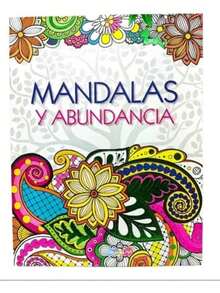 MANDALAS Y ABUNDANCIA- LIBRO COLOREA - Libro único - Ver 2