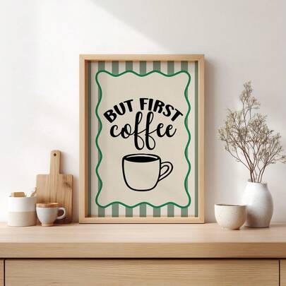 1pc Unframed "But First Coffee" Vintage Kitchen Wall Art, Neutral Green Aesthetic Fashion Poster, Coffee Lover Gift, Cafe Decor, Minimalist Retro Typography Wall Print, Dorm Essential, College Student Room Decor, Bedroom Living Room Kitchen Home Decor