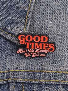 1Pc Good Times Ain't We Lucky We Got 'em Enamel Pin Brooch Positive Optimistic Music Lyrics Brooches Bags Lapel Badges Jewelry Gifts - Multicolor - View 4