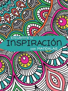 ENCUENTRA TU INSPIRACION MANDALAS- LIBRO COLOREAR - Libro único - Ver 4