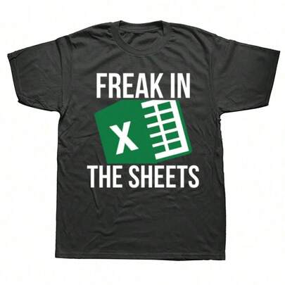Freak In The Sheets T-Shirt Excel Spreadsheets Wfh Work From Home Accounting 100% Cotton Men And Women Soft Fashion T Shirt
