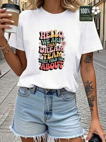 Women'S White Pure Oversized T-Shirt With O We Are Dream Team You Told You Slogan Print - Soft Round Neck Casual Comfort Fit, Positive Affirmation Statement Tee For Women, T Shirt For Women, Graphic Tee Women, Women Blouse, Top For Women - 白色 - 查看 1