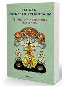 Libro "Psicología Autóctona Mexicana" (Jacobo Grinberg-Zylberbaum, sabiduría ancestral indígena, testimonios y anécdotas, tradiciones mitos y rituales, practicas medicinales) - Libro único - Ver 3