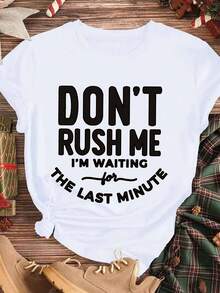 White T Shirt For Women With Don T Rush Me I M Waiting For The Last Minute Print Casual Loose Fit Top For Everyday Wear Summer And Spring Season - White - View 2