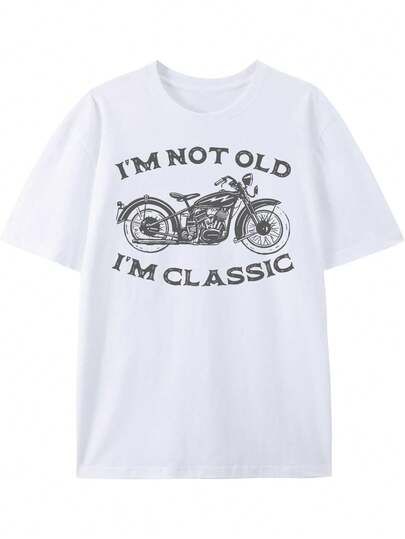 MeN WoMeN I'm Not Old I'm Classic Funny Motorcycle Graphic Men's Biker T-Shirt Tee ToP
