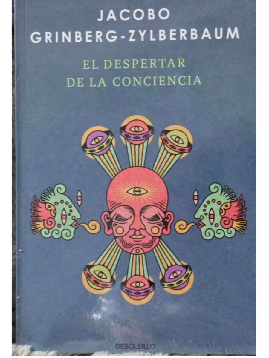 Libro "El despertar de la conciencia" (Jacobo Grinberg‑Zylberbaum, estados múltiples de la persona, relación mente y realidad, perspectiva de la mente)