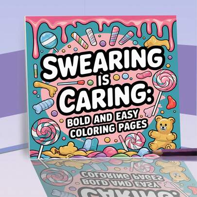 Cursing Is Caring: Adult Bold Coloring Book - 24 Thick Stress-Relieving Patterns, Includes Fun Medical & Candy Designs, Soft Cover Art Relaxation Gift, Suitable For Mindfulness, Friends & Family, Easy Tool, Fantasy Illustrations, Construction, Creative Outlet, Seeking Relaxation, Mindfulness Activities, Fun Drawing, Sturdy Structure, Mindfulness Enthusiasts