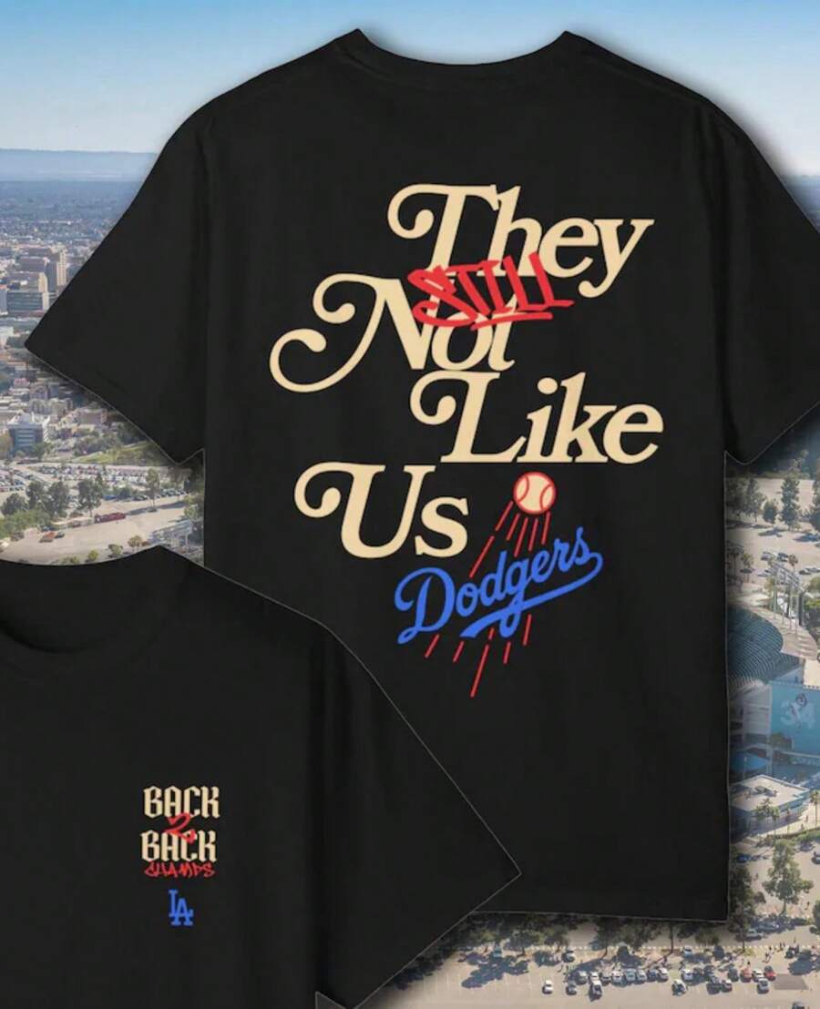 LA Dodgers They STILL Not Like Us X Back2Back Champs T-Shirt, Casual Streetwear, Unisex Summer Shirt, Gift For Sports Fans - 黑色 - 查看 1