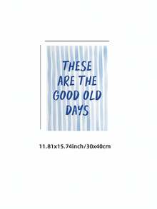 1件無框「This Is The Good Old Days」藍色條紋名言牆面藝術，清新藝術風格臥室裝飾，女孩房勵志海報，臥室辦公室教室裝飾，復古公寓裝飾，最佳禮物選擇 - 文字 - 查看 12