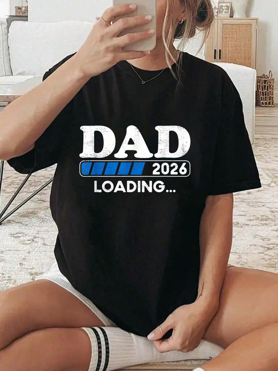 100% Cotton Loading Dad 2026 Soon To Be Dad 2026 Dad Loading 2026 T ...