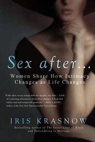 Pre-Owned Sex After . . .: Women Share How Intimacy Changes As Life Changes (Paperback) By Iris Krasnow - Single Book - View 1