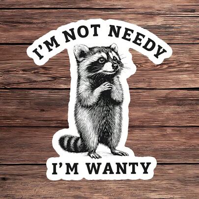 1PC I'm Not Needy I'm Wanty Sticker, Funny Raccoon Laptop Decal, Sarcastic Self Love Vinyl, Dating Meme Gift, Waterproof Peel & Stick Water Bottle Sticker, Durable Trash Panda Tumbler Decal, Trending Independence Notebook Sticker, Perfect Gift For Single Ladies, Hand Drawn Raccoon Car Decal, Easy Apply Cute Laptop Vinyl, Wanty Quote Water Bottle Sticker, Retro Sassy Planner Decor, Durable Empowerment Tumbler Vinyl, Ideal Gift For Relationship Humor Fans
