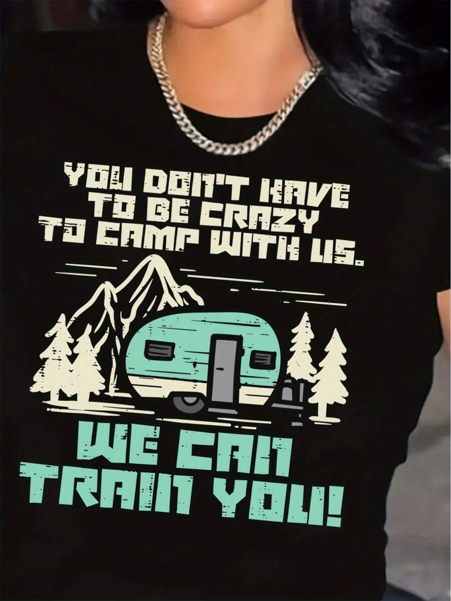 Women's Plus Size &Quot;You Don't Have To Be Crazy To Camp With Us We Can Train You&Quot; Graphic T-Shirt - Black Camping Theme With Retro Camper &Amp; Pine Trees Design, Loose Fit Crew Neck Short Sleeve Tee, Machine Washable, Sizes 0XL-4XL, Casual W - Black - View 1