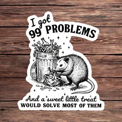 1PC 99 Problems Sticker, Funny Opossum Laptop Decal, Sweet Treat Mental Health Vinyl, Sarcastic Gift, Waterproof Peel & Stick Water Bottle Sticker, Durable Burnout Tumbler Decal, Trending Anxiety Notebook Sticker, Perfect Gift For Self Care Lovers, Hand Drawn Opossum Car Decal, Easy Apply Cute Laptop Vinyl, Treat Solves Problems Water Bottle Sticker, Meme Humor Planner Decor, Durable Neurospicy Tumbler Vinyl, Ideal Gift For Overthinkers