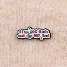第11号名言珐琅徽章“我60%累，40%累”胸针翻领别针徽章背包服装配饰珠宝礼品 - 黑色 - 查看 6