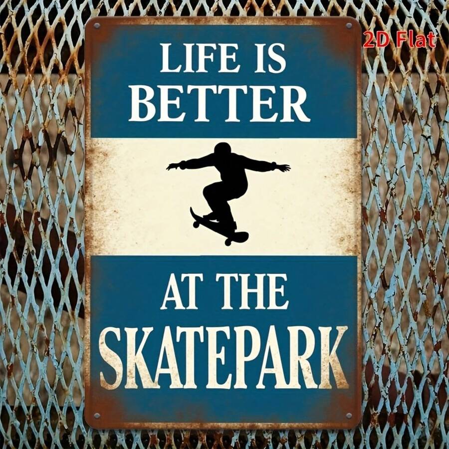2D Flat Style, [2D Flat] 1 Piece Durable Metal Sign, Nautical Theme Decoration, Interior Decoration "Skate Park Life Is Better" Skateboarder Silhouette Metal Texture Vintage Background Iron Art Decorative Painting Retro Wall Decoration, Country Style Iron Art Wall Decoration, Suitable For Bar Metal Sign Wall Decoration, 2D Flat Style - Multiple - View 1